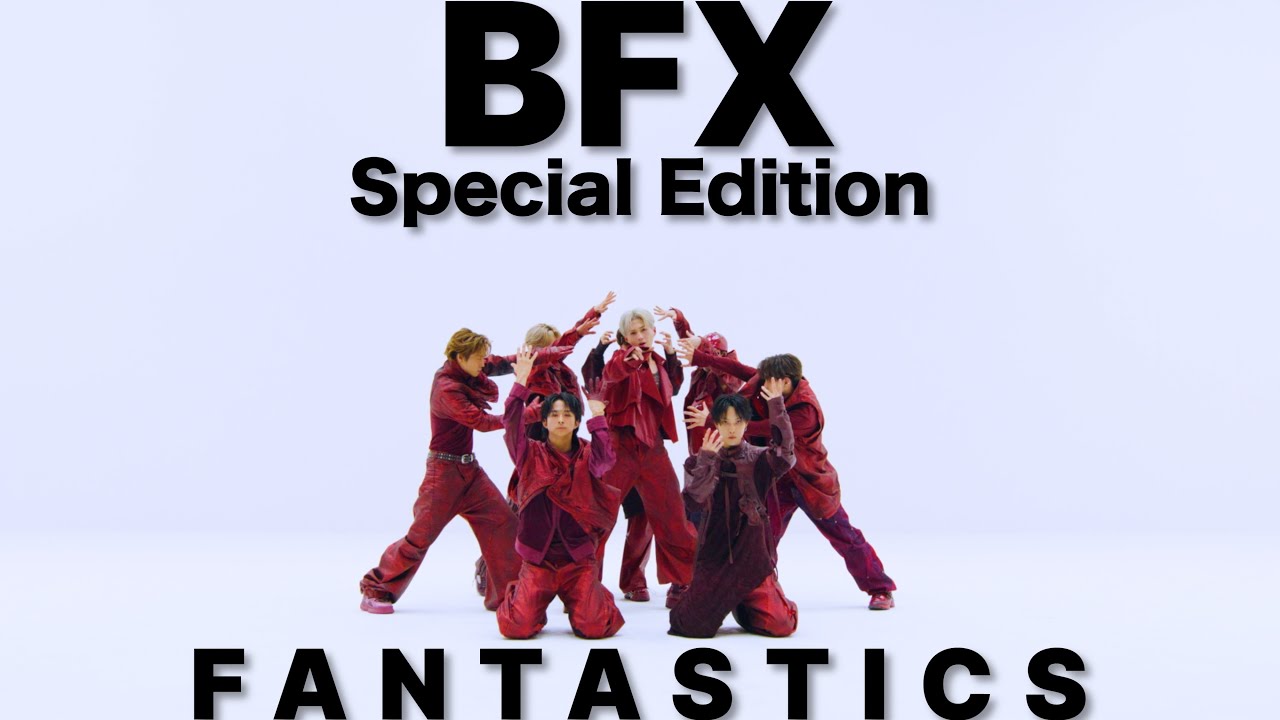 Special Edition】BFX / FANTASTICS - YouTube